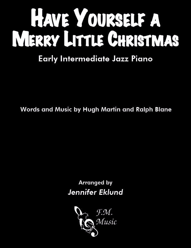 Have Yourself A Merry Little Christmas (Early Intermediate Piano)